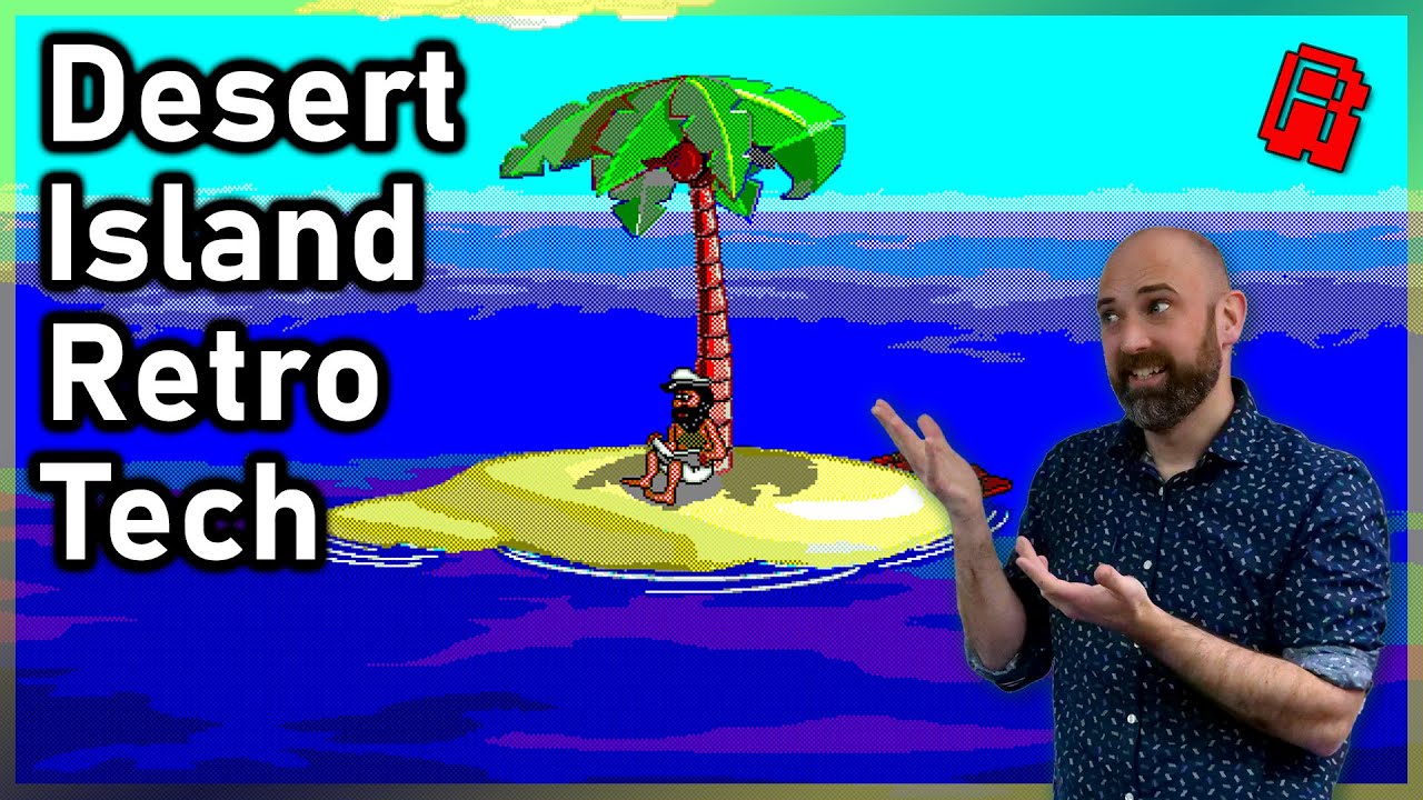 I'm Banishing Retro You Tubers to a Desert Island | Show & Tell