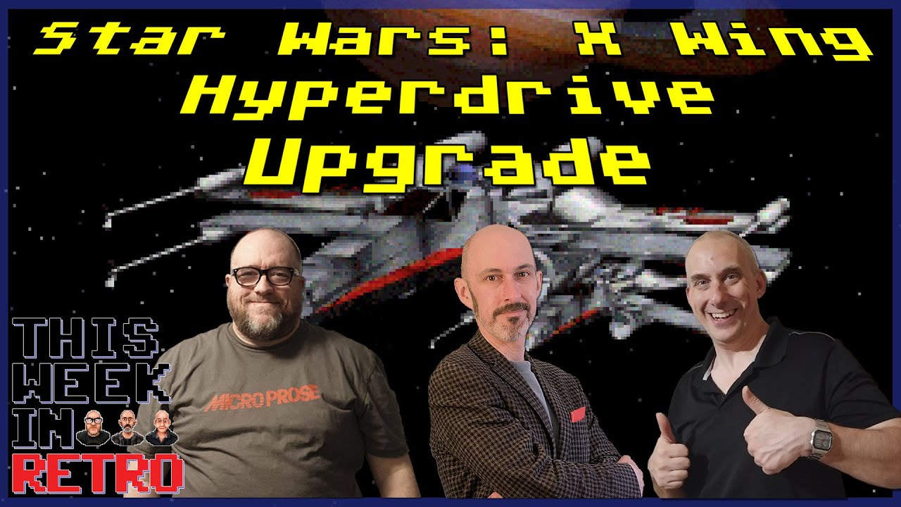 Star Wars: X-Wing Gets An Upgrade - This Week In Retro 222