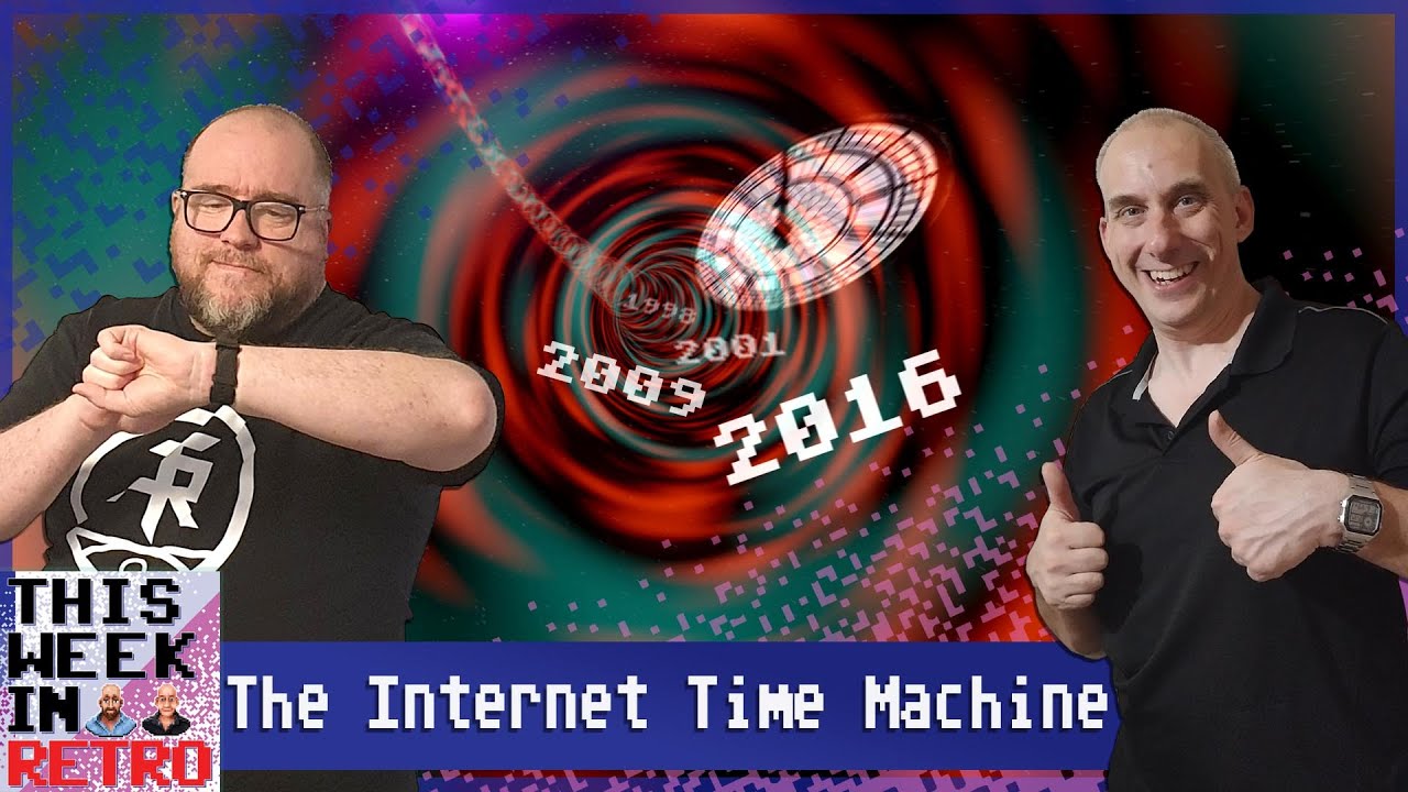 The Internet Time Machine - This Week In Retro 75