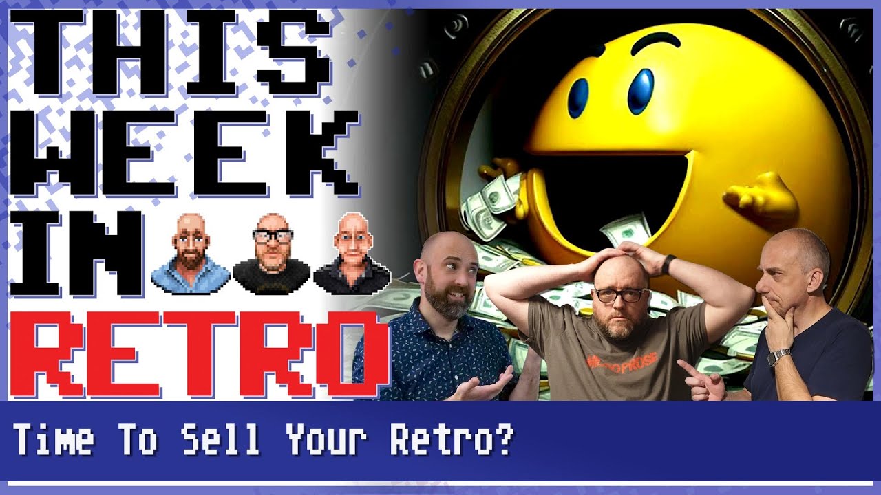Time To Sell Your Retro? - This Week In Retro 117