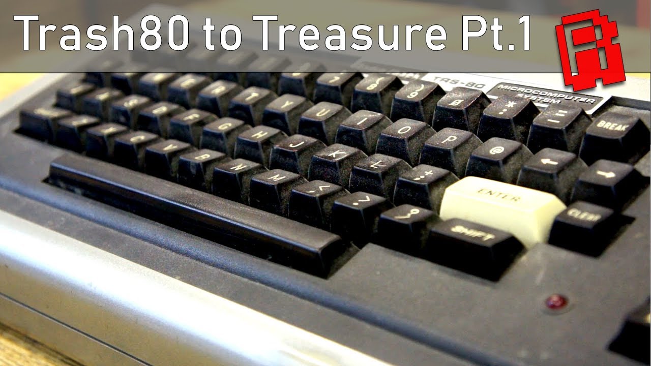 Trash 80 to Treasure | TRS-80 Restoration Ep1.