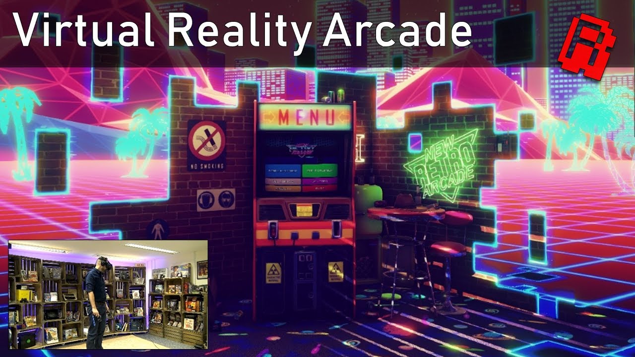 Virtual Reality Arcade | HTC Vive & New Retro Arcade Neon